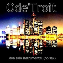 Ode'Troit (Demo) Instrumental No Sax