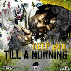 DEEP JAHI - TILL A MORNING