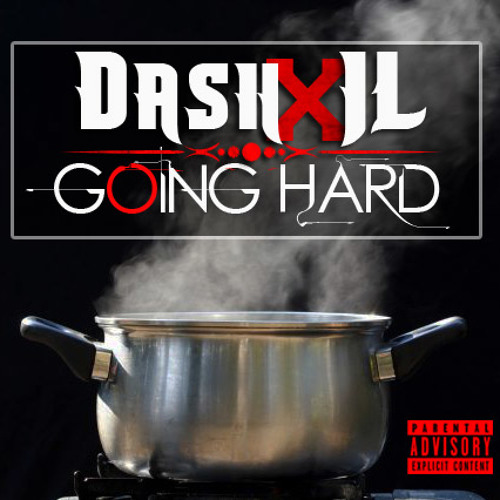 Dash - Going Hard featuring JL B.Hood