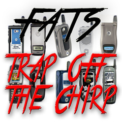 Fats - Trap Off The Chirp Freestyle