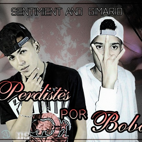 Sentimient & Gimario - Perdiste Por Boba | @UnityBySound
