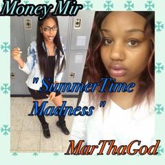 Money Mir x MarThaGod_ ~ " SummerTime Madness "