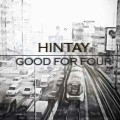 Hintay - Good For Four (Teaser)