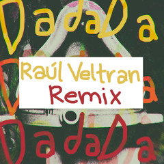 aRTR - Da Dada(Raul Veltran Remix)