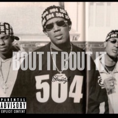 BOUT IT BOUT IT (FRANCHISE)