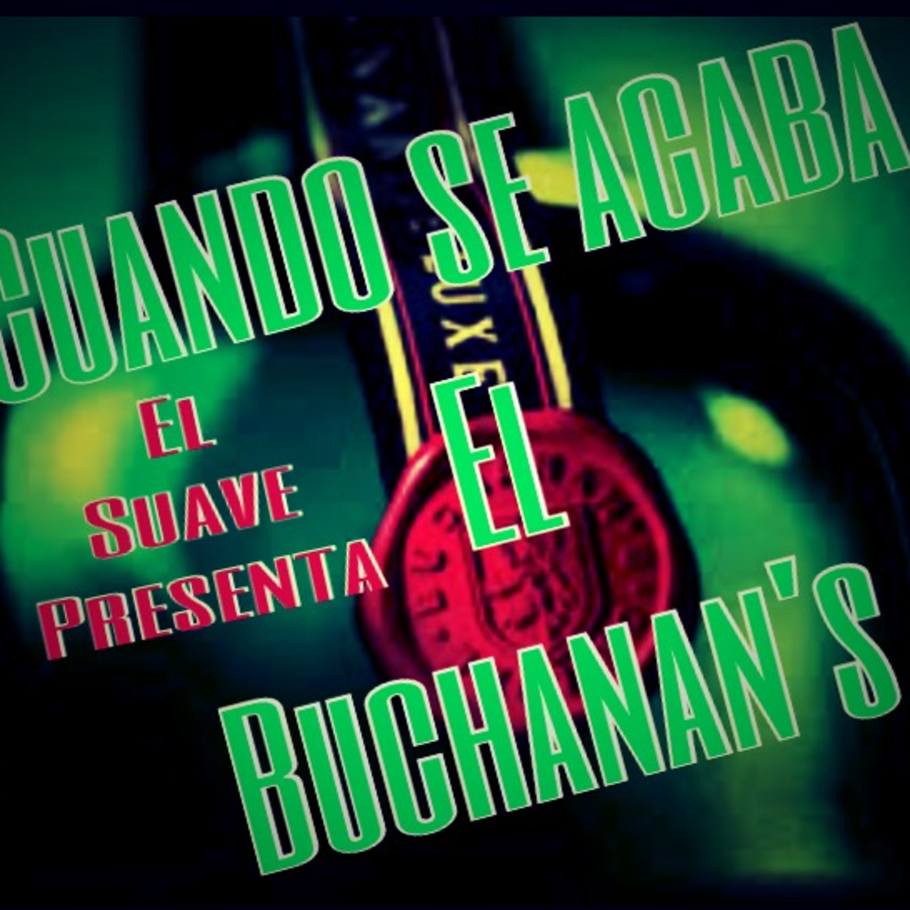 Cuando Se Acaba El Buchanan's episode artwork