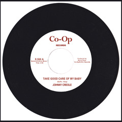 Johnny Creole (Buffalo Sun) - Take Good Care Of My Baby