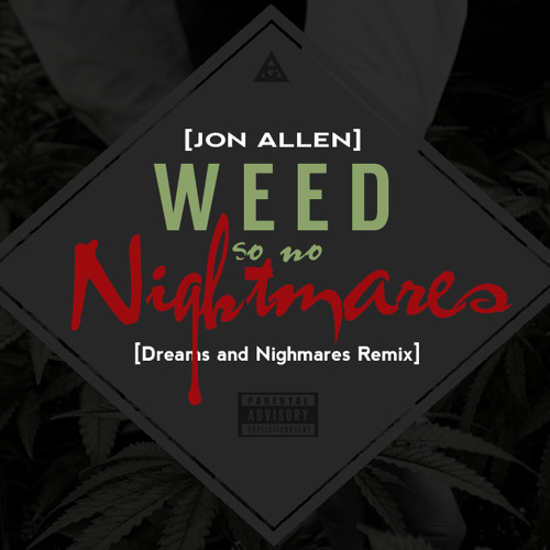 Weed So No Nightmares (Dreams and Nightmares Remix)