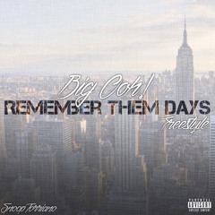 Big Ooh ! - " Remember Them Days Freestyle "