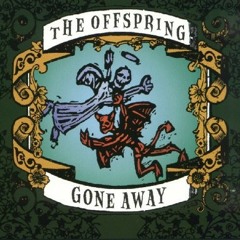 Offspring - Gone Away