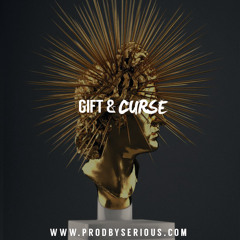 Gift & Curse | ProdBySerious.com