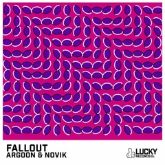 Argoon & Novik - Fallout [Lucky Records] OUT NOW