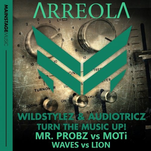 Lion Waves vs Turn The Music Up! - MOTi vs Mr. Probz vs Wildstylez & Audiotricz (W&W Mashup)