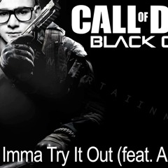 I'mma Try It Out