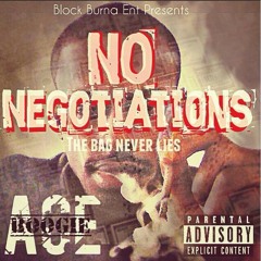 No Negotiations  at Ace Boogie x Get Rid Of Me