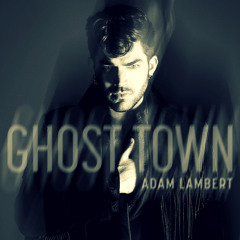 Adam Lambert - Ghost Town [MAXAM Remix]