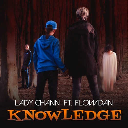 Knowledge - Lady Chann ft Flowdan