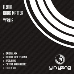YYR119 : Itzaia - Dark Matter (Rydel Remix)