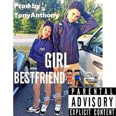 BestFriends [Prod By TonyAnthony]