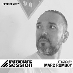 Systematic Session #287 (Mixed by Marc Romboy)
