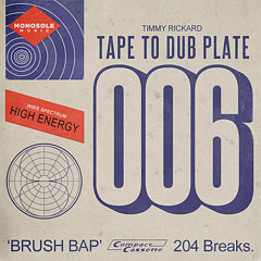 Tape to Dubplate 6 - Brush Bap Demo