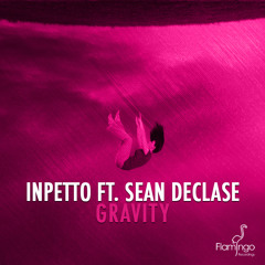 Inpetto feat. Sean Declase - Gravity (Original Mix)