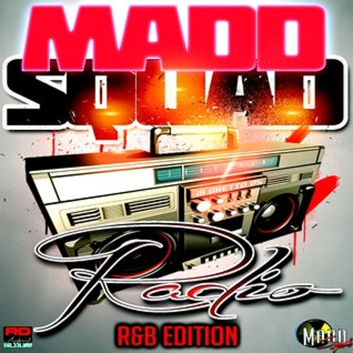 MADD SQUAD RADIO R&B EDITION
