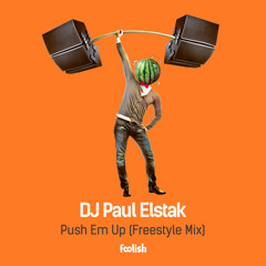 DJ Paul Elstak - Push Em Up (Freestyle mix) (OUT NOW)