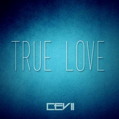 Cevii - True Love