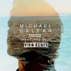 Treasured Soul (VIRO Remix) - Michael Calfan
