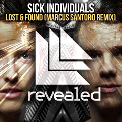 Sick Individuals - Lost & Found (Marcus Santoro Remix)