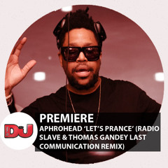 PREMIERE: Aphrohead 'Let's Prance' (Radio Slave & Thomas Gandey Last Communication Mix)