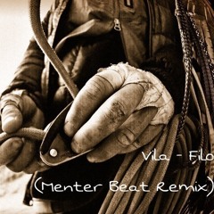 Vila - Filo (Menter Beat Remix) Preview