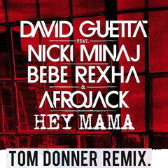 David Guetta - "Hey Mama" (featuring Nicki Minaj and Afrojack) - Tom Donner Remix