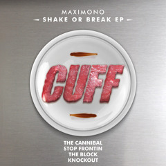 CUFF021: Maximono - The Cannibal (Original Mix) [CUFF]