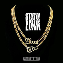 Statik Link - About That