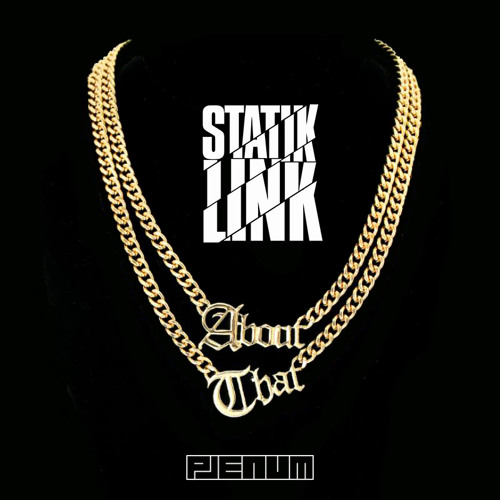 Statik Link - About That