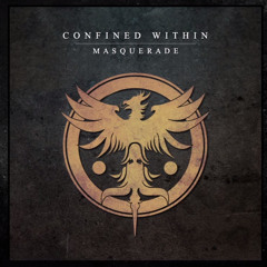 Confined Within - Masquerade