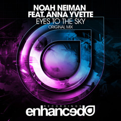 Noah Neiman feat. Anna Yvette - Eyes To The Sky (Original Mix) [OUT NOW]