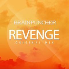 BrainPuncher - Revenge (Original Mix Unmastered)