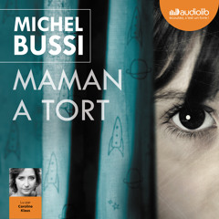 "Maman a tort" de Michel Bussi, lu par Caroline Klaus