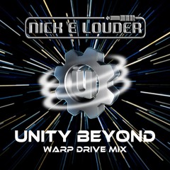 Nick E Louder - Warp Drive - UNITY BEYOND Mix.mp3 -192k