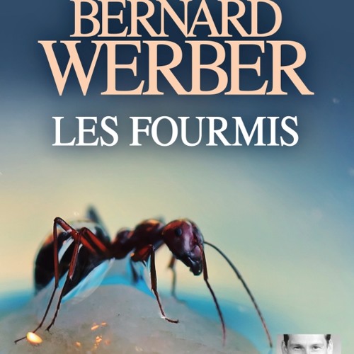 Stream "Les Fourmis" de Bernard Werber, lu par Arnaud Romain by Audiolib |  Listen online for free on SoundCloud