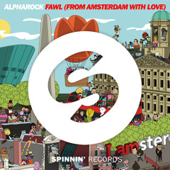 Alpharock - FAWL (From Amsterdam With Love) (Nicky Romero Artist Reveal) [OUT NOW]
