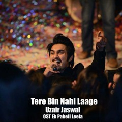 Tere Bin Nahi Laage