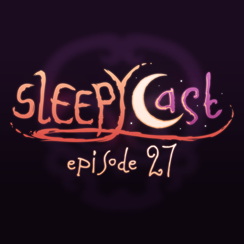 SleepyCast 27 - [Sharks]