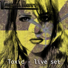 Toxic - Live set (May 2015)