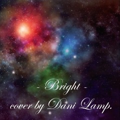 Bright (Echosmith Cover)