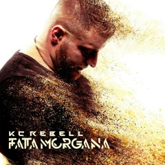 KC Rebell - Fata Morgana (OFFICIAL MUSIC)  at Fata Morgana