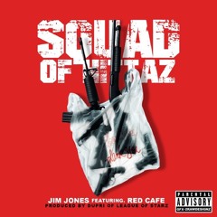 Squad A Hittaz Ft Red Cafe (Produced By Dupri Of League Of Starz)